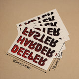 "Faster Harder Deeper" Temporary Tattoo