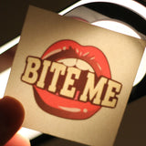 "Bite Me" Temporary Tattoo